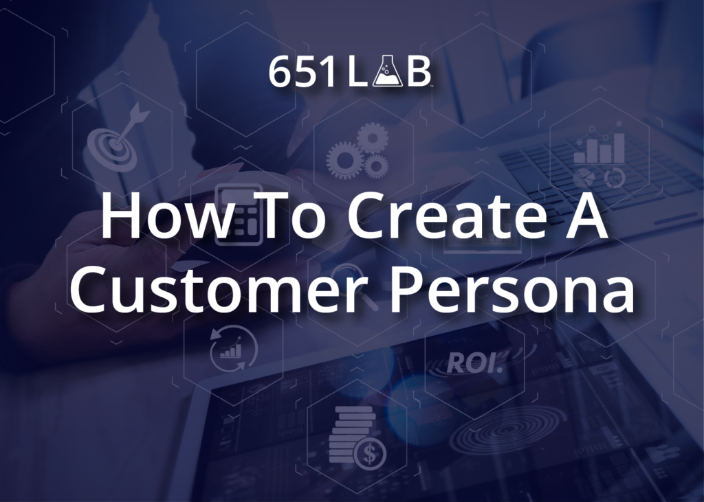 How To Create A Customer Persona